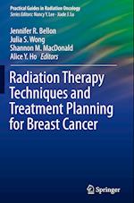 Radiation Therapy Techniques and Treatment Planning for Breast Cancer