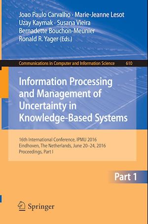 Information Processing and Management of Uncertainty in Knowledge-Based Systems