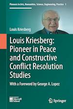 Louis Kriesberg: Pioneer in Peace and Constructive Conflict Resolution Studies
