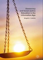 Democracy and Social Justice Education in the Information Age