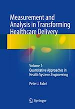 Measurement and Analysis in Transforming Healthcare Delivery