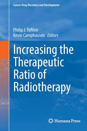 Increasing the Therapeutic Ratio of Radiotherapy