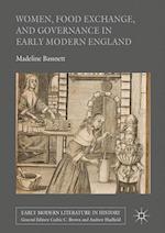 Women, Food Exchange, and Governance in Early Modern England