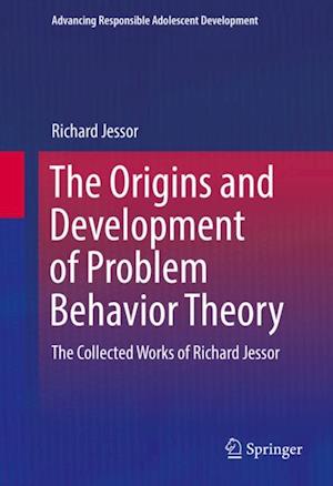 Origins and Development of Problem Behavior Theory