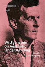 Wittgenstein on Aesthetic Understanding