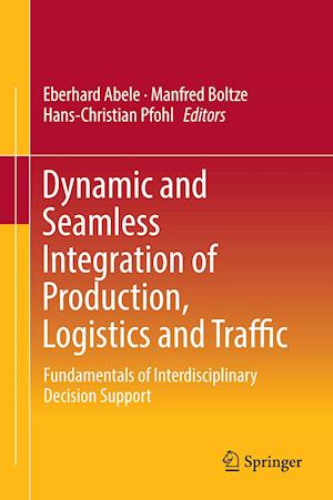 Dynamic and Seamless Integration of Production, Logistics and Traffic