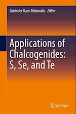 Applications of Chalcogenides: S, Se, and Te