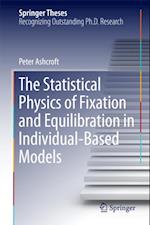 Statistical Physics of Fixation and Equilibration in Individual-Based Models