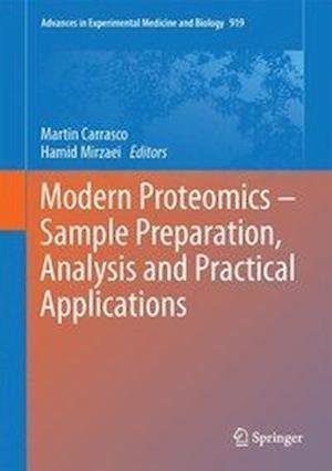 Modern Proteomics – Sample Preparation, Analysis and Practical Applications