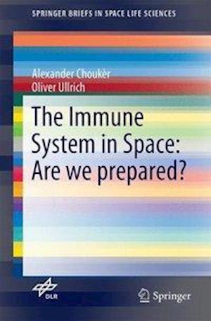 The Immune System in Space: Are we prepared?