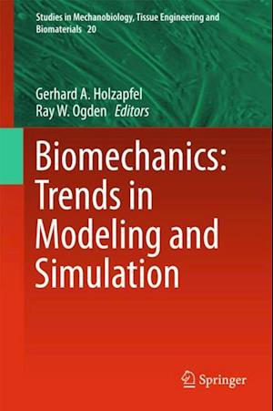 Biomechanics: Trends in Modeling and Simulation