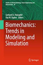 Biomechanics: Trends in Modeling and Simulation