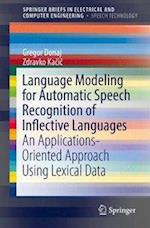 Language Modeling for Automatic Speech Recognition of Inflective Languages