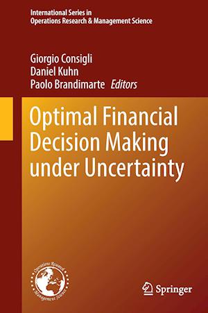 Optimal Financial Decision Making under Uncertainty