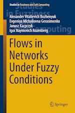 Flows in Networks Under Fuzzy Conditions