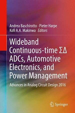 Wideband Continuous-time S? ADCs, Automotive Electronics, and Power Management