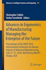 Advances in Ergonomics of  Manufacturing: Managing the Enterprise of the Future