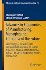 Advances in Ergonomics of  Manufacturing: Managing the Enterprise of the Future