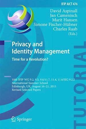 Privacy and Identity Management. Time for a Revolution?