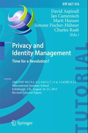 Privacy and Identity Management. Time for a Revolution?