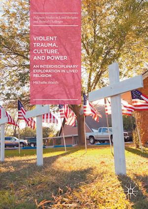 Violent Trauma, Culture, and Power