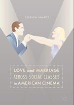 Love and Marriage Across Social Classes in American Cinema