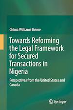 Towards Reforming the Legal Framework for Secured Transactions in Nigeria