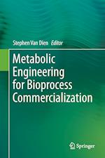 Metabolic Engineering for Bioprocess Commercialization