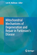 Mitochondrial Mechanisms of Degeneration and Repair in Parkinson's Disease