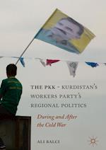 The PKK-Kurdistan Workers’ Party’s Regional Politics