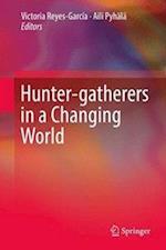 Hunter-gatherers in a Changing World