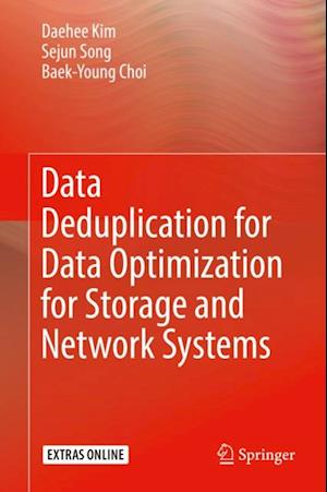 Data Deduplication for Data Optimization for Storage and Network Systems