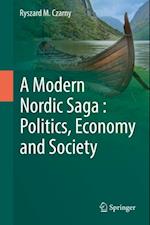 Modern Nordic Saga : Politics, Economy and Society