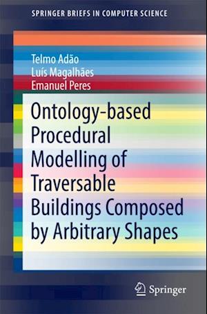 Ontology-based Procedural Modelling of Traversable Buildings Composed by Arbitrary Shapes