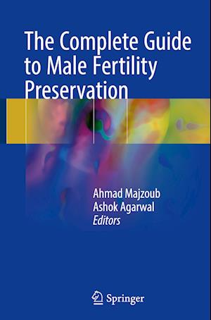 The Complete Guide to Male Fertility Preservation