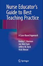 Nurse Educator's Guide to Best Teaching Practice