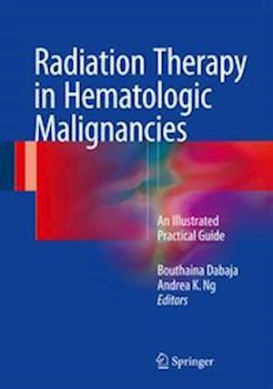 Radiation Therapy in Hematologic Malignancies