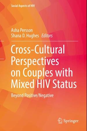 Cross-Cultural Perspectives on Couples with Mixed HIV Status: Beyond Positive/Negative