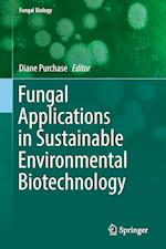 Fungal Applications in Sustainable Environmental Biotechnology