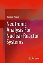 Neutronic Analysis For Nuclear Reactor Systems