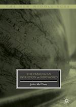 The Franciscan Invention of the New World
