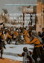 Scottish Experience in Asia, c.1700 to the Present