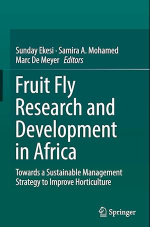 Fruit Fly Research and Development in Africa - Towards a Sustainable Management Strategy to Improve Horticulture