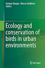 Ecology and Conservation of Birds in Urban Environments