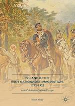 Poland in the Irish Nationalist Imagination, 1772–1922