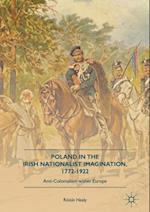 Poland in the Irish Nationalist Imagination, 1772-1922