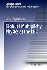 High Jet Multiplicity Physics at the LHC