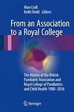 From an Association to a Royal College