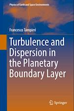 Turbulence and Dispersion in the Planetary Boundary Layer