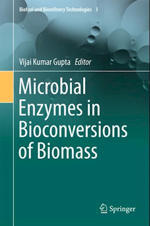 Microbial Enzymes in Bioconversions of Biomass